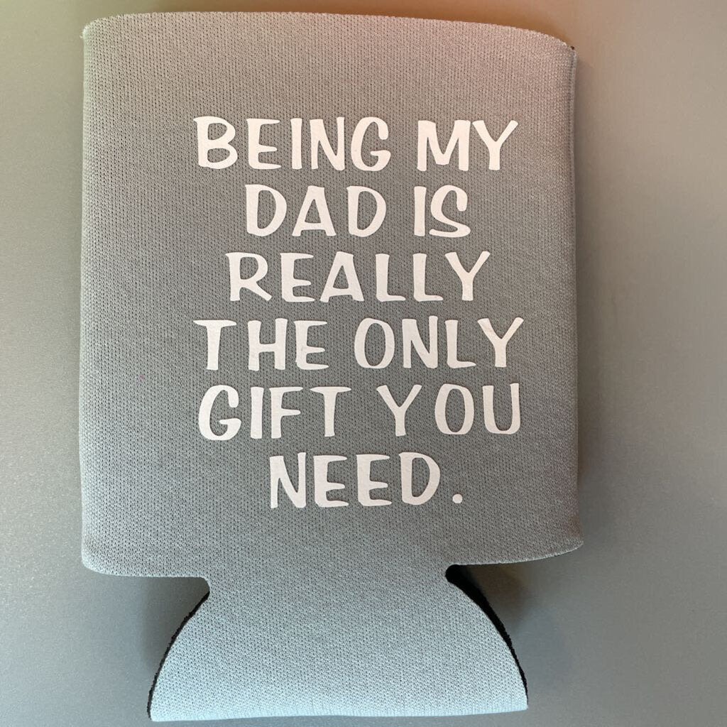 I am the Only Gift You Need Cozie